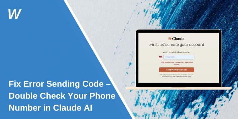Error Sending Code. Double Check Your Phone Number”: How to Fix Claude AI Verification Issues