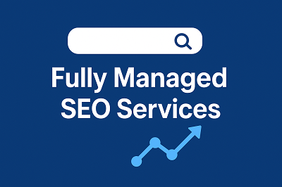 Why Fully Managed SEO Is the Ultimate Growth Partner for Modern Brands